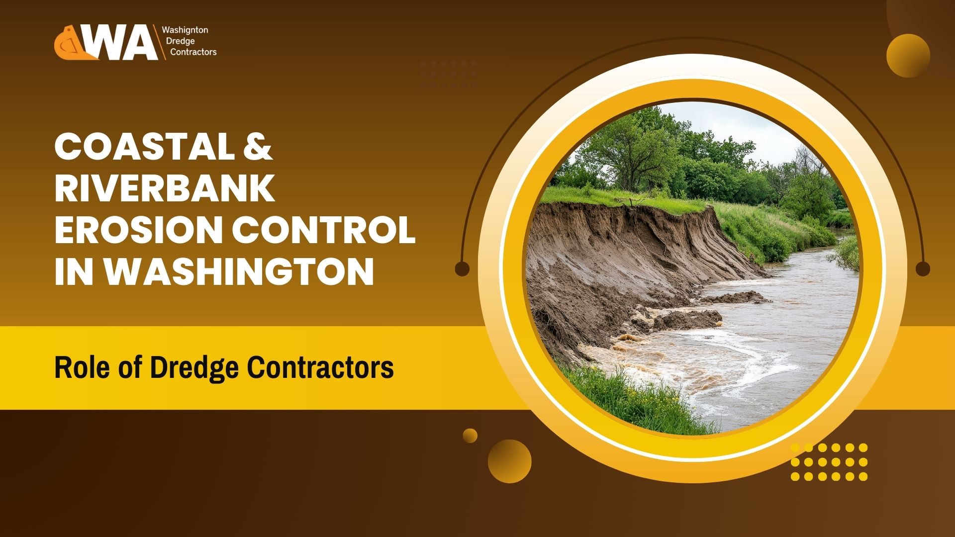 Coastal & Riverbank Erosion Control in Washington Role of Dredge Contractors